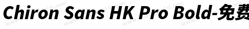 Chiron Sans HK Pro Bold字体转换